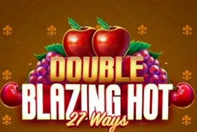 Double Blazing Hot 27 Ways